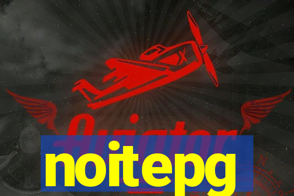 noitepg