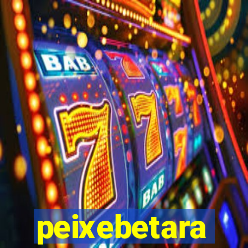 peixebetara