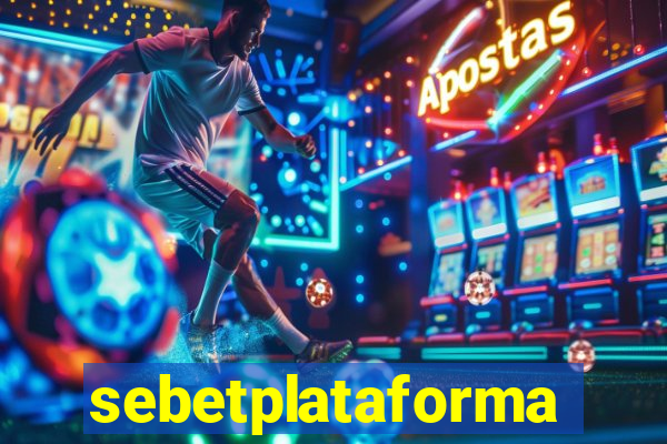 sebetplataforma