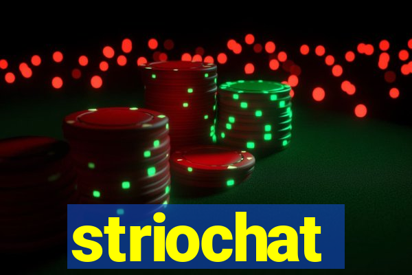 striochat