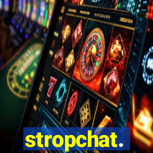 stropchat.