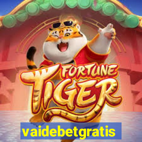 vaidebetgratis