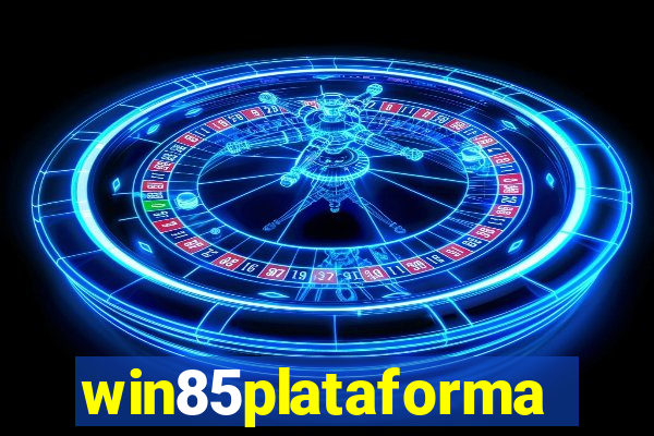 win85plataforma