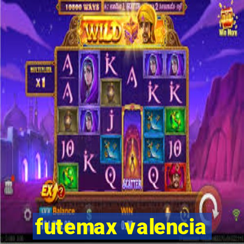 futemax valencia