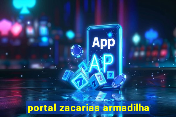 portal zacarias armadilha