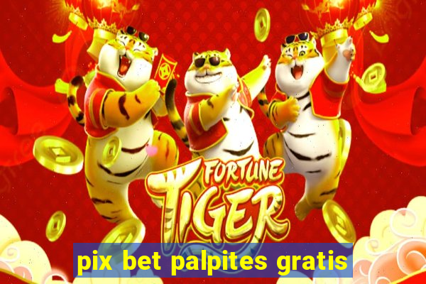 pix bet palpites gratis