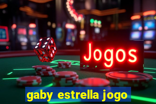 gaby estrella jogo