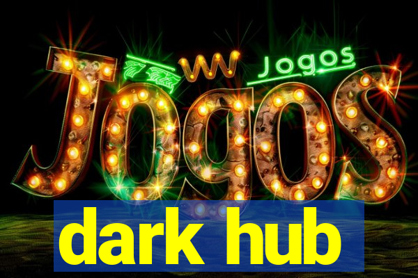 dark hub