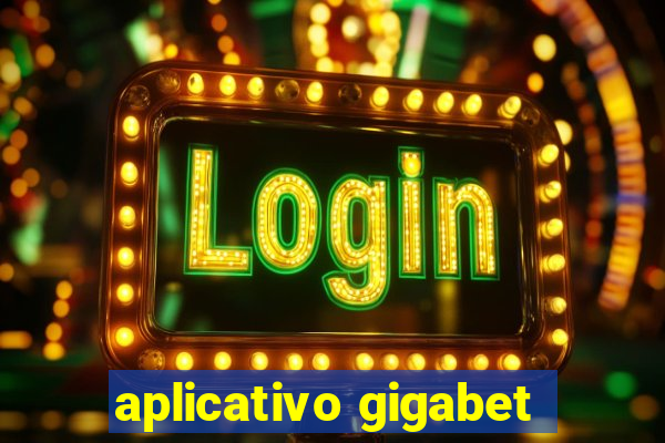 aplicativo gigabet