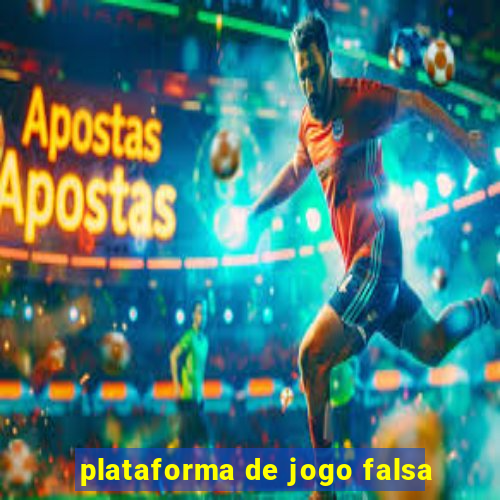 plataforma de jogo falsa