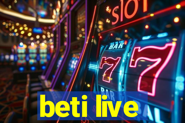 beti live