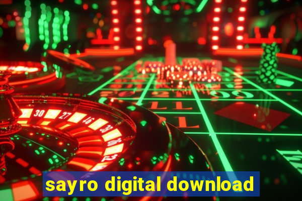 sayro digital download