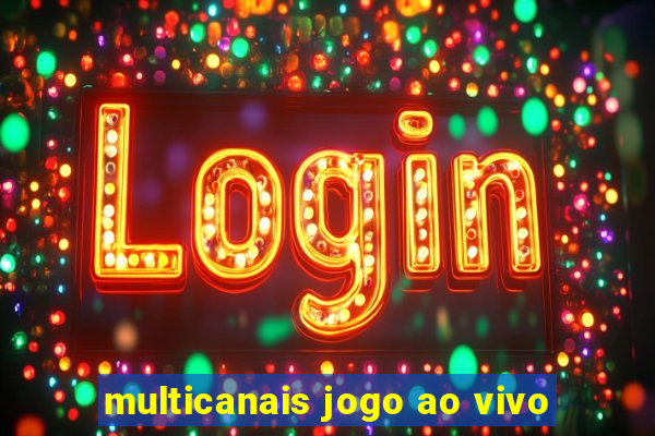 multicanais jogo ao vivo