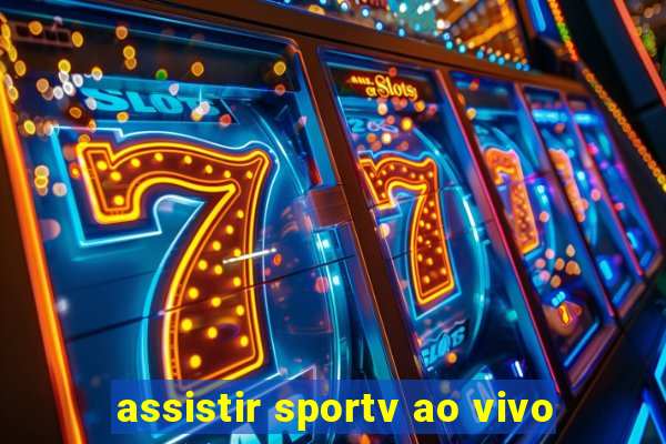 assistir sportv ao vivo