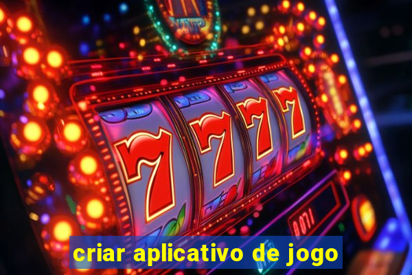 criar aplicativo de jogo