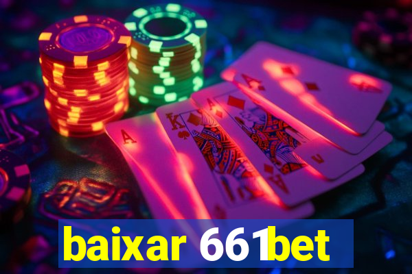 baixar 661bet