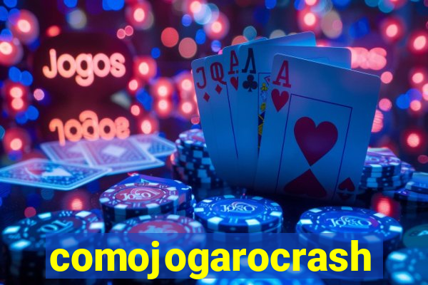 comojogarocrash