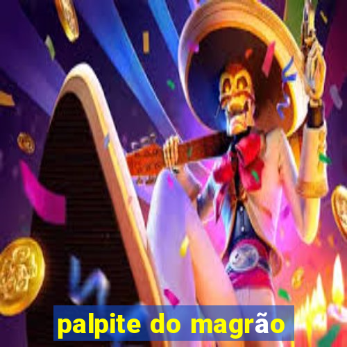 palpite do magrão