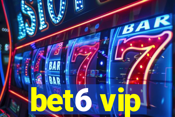 bet6 vip