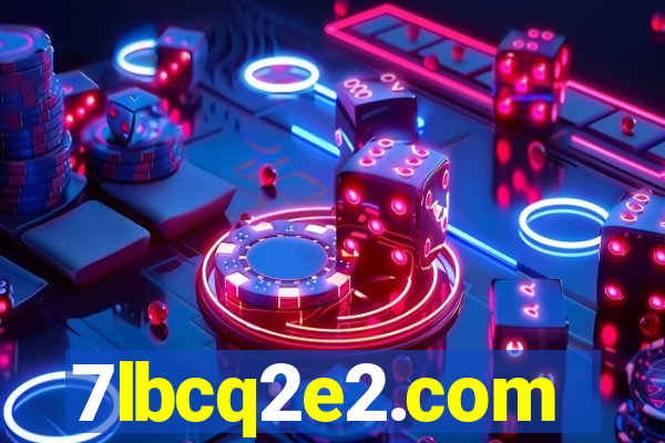 7lbcq2e2.com