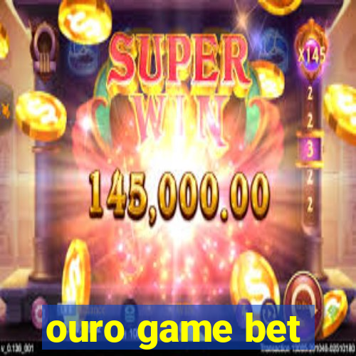 ouro game bet