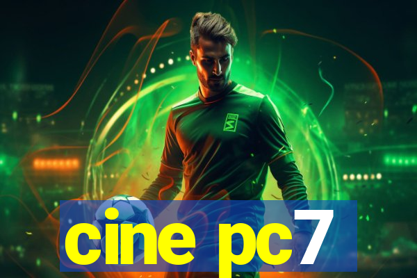 cine pc7