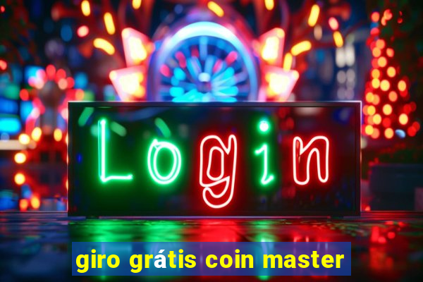 giro grátis coin master