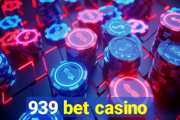 939 bet casino