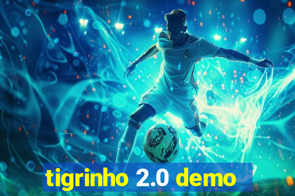 tigrinho 2.0 demo