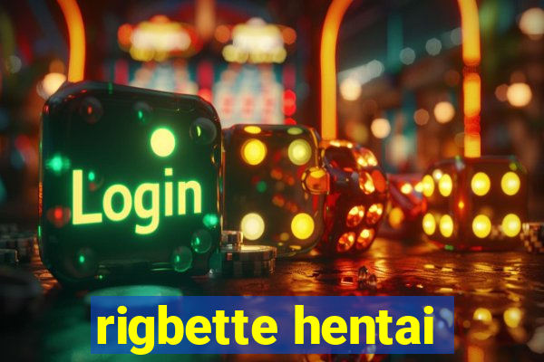 rigbette hentai