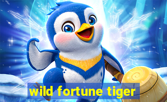 wild fortune tiger