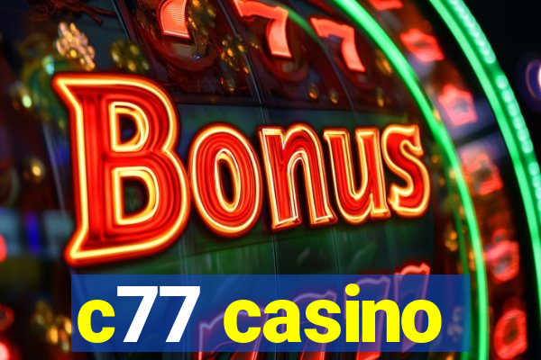 c77 casino