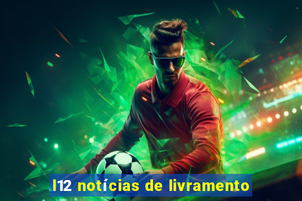 l12 notícias de livramento