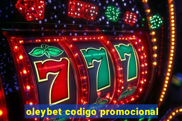 oleybet codigo promocional