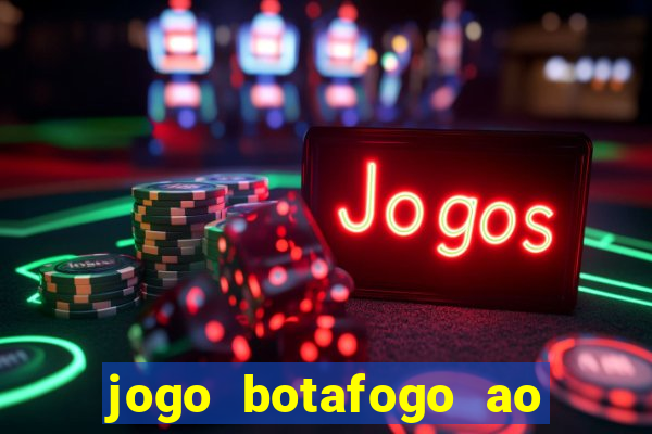 jogo botafogo ao vivo hd