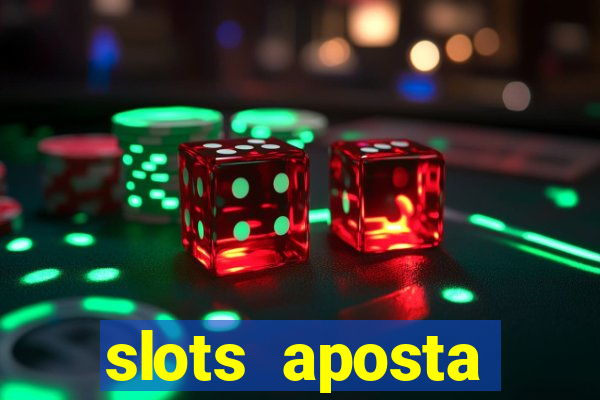 slots aposta mínima 1 centavo