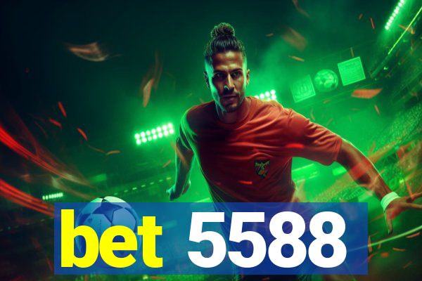 bet 5588