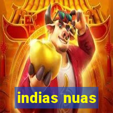 indias nuas