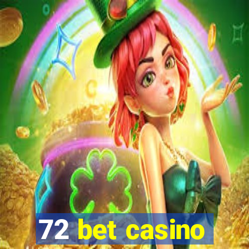 72 bet casino