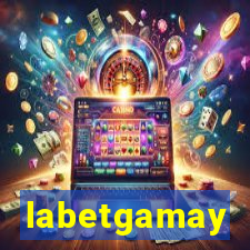 labetgamay