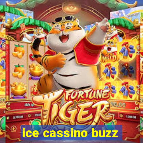 ice cassino buzz