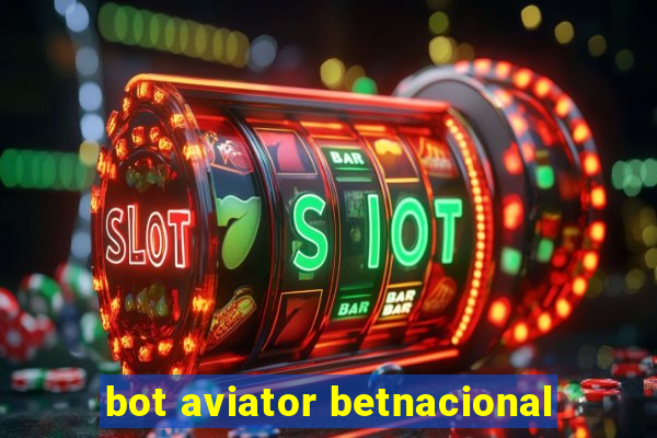 bot aviator betnacional