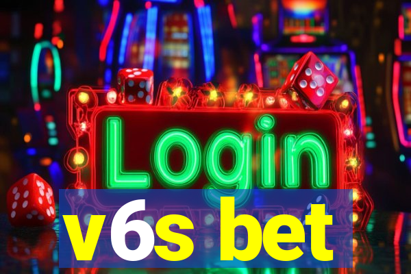 v6s bet