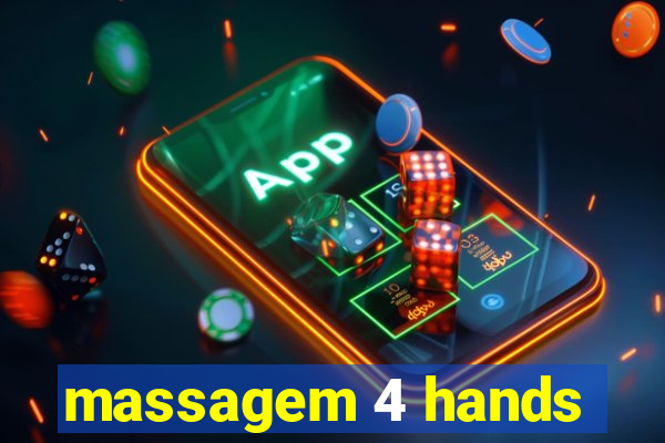 massagem 4 hands