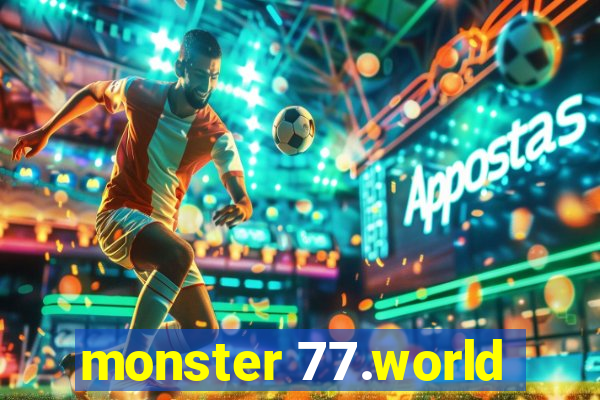 monster 77.world