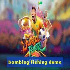 bombing fishing demo