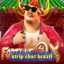 strip chat brazil