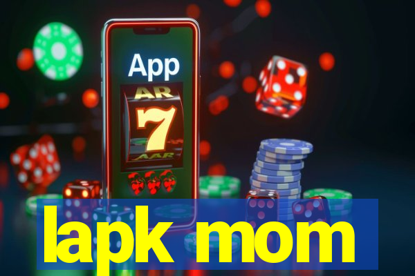 lapk mom