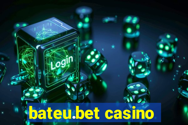 bateu.bet casino