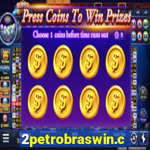 2petrobraswin.com